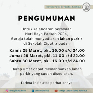 Pengumuman Paroki Parkir Misa Paskah 2024 Paroki Santo Yakobus Surabaya